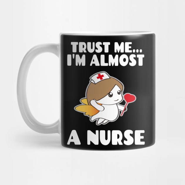 Trust me I'm almost a nurse - nursing student school LVN RN nurse practitioner by houssem